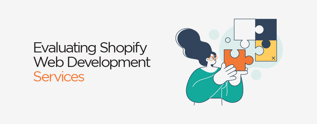 Evaluating Shopify Web Development Services
